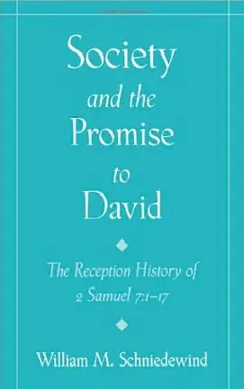 Society & the Promise to David: The Reception History of 2 Samuel 7: 1-17
