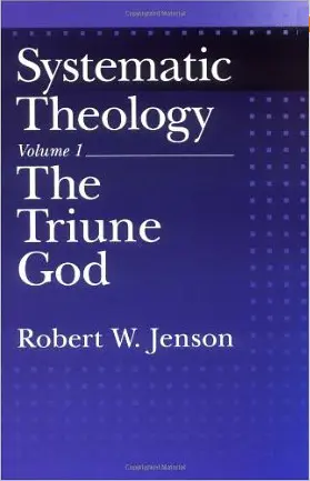 Systematic Theology: Volume 1: The Triune God