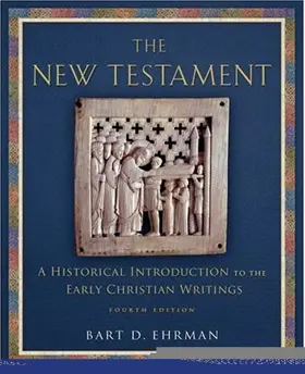 The New Testament: A Historical Introduction to the Early Christian Writings 