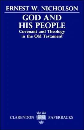 God and His People: Covenant and Theology in the Old Testament (Clarendon Paperbacks)