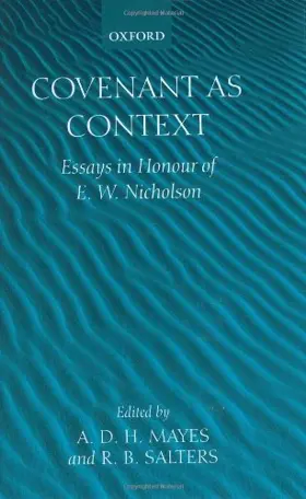Covenant As Context: Essays in Honour of E. W. Nicholson