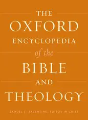 The Oxford Encyclopedia of the Bible and Theology