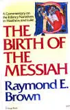 Birth of the Messiah: Commentary on the Infancy Narratives in Matthew and Luke