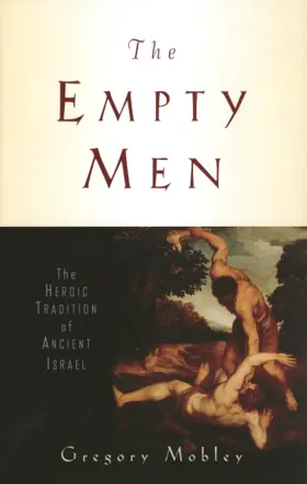 The Empty Men: The Heroic Tradition of Ancient Israel