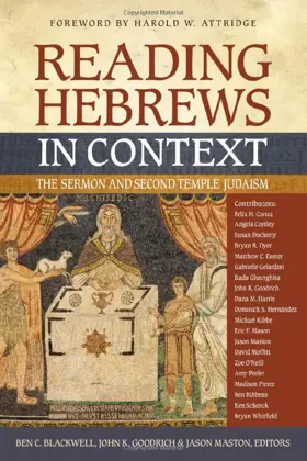 Reading Hebrews in Context: The Sermon and Second Temple Judaism