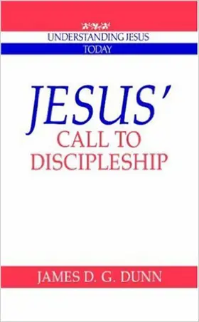 Jesus' Call to Discipleship (Understanding Jesus Today)