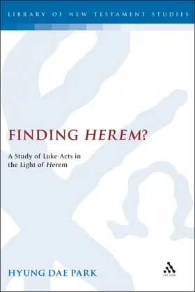 Finding Herem? A Study of Luke-Acts in the Light of Herem