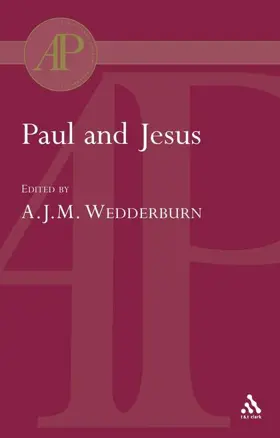 Paul and Jesus: Collected Essays