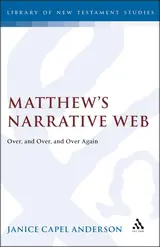 Matthew's Narrative Web: Over, and Over, and Over Again