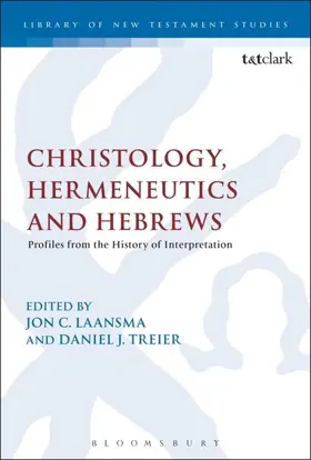 Christology, Hermeneutics, and Hebrews: Profiles from the History of Interpretation