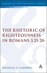 The Rhetoric of Righteousness in Romans 3.21-26
