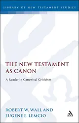 The New Testament as Canon: A Reader in Canonical Criticism