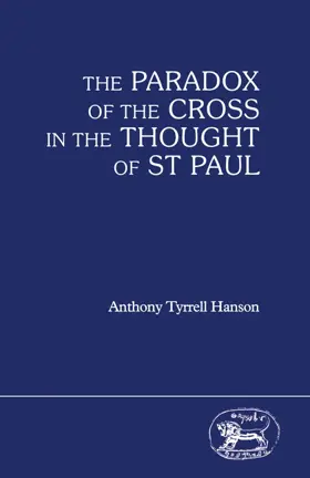 The Paradox of the Cross in the Thought of St Paul
