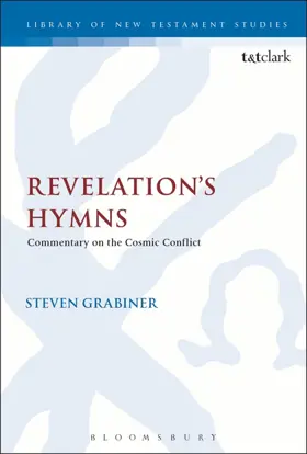 Revelation's Hymns: Commentary on the Cosmic Conflict