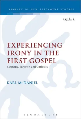 Experiencing Irony in the First Gospel: Suspense, Surprise and Curiosity