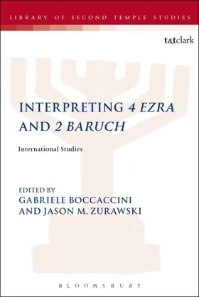 Interpreting 4 Ezra and 2 Baruch International Studies
