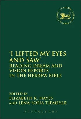 'I Lifted My Eyes and Saw': Reading Dream and Vision Reports in the Hebrew Bible