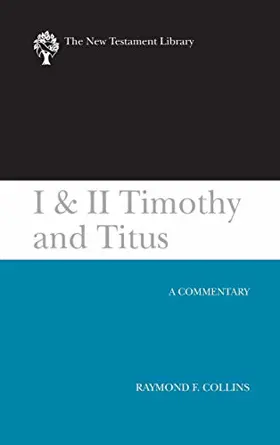 I and II Timothy and Titus