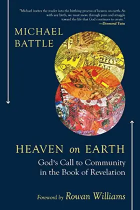 Heaven on Earth: God's Call to Community in the Book of Revelation