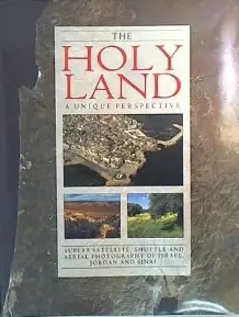 The Holy Land: A Unique Perspective