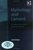Mythology and Lament: Studies in the Oracles about the Nations  
