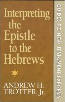 Interpreting the Epistle to the Hebrews