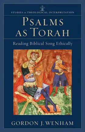 Psalms as Torah: Reading Biblical Song Ethically