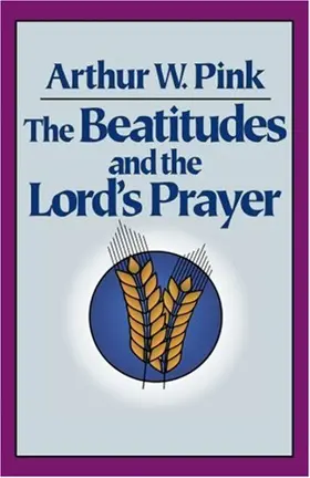 The Beatitudes and the Lord's Prayer