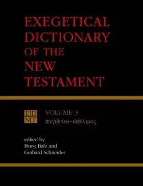 Exegetical Dictionary of the New Testament: Volume 3 