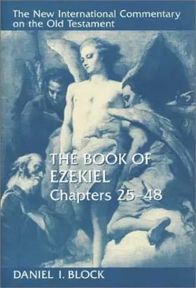 The Book of Ezekiel: Chapters 25–48
