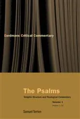 The Psalms: Strophic Structure and Theological Commentary, Volume 1 