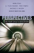 Perspectives on Your Child’s Education: Four Views 