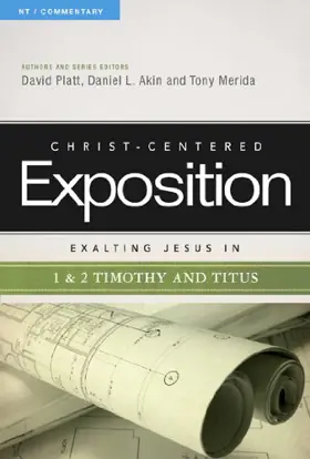 Exalting Jesus in 1 and 2 Timothy and Titus
