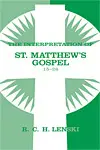 The Interpretation of St. Matthew's Gospel 15-28 