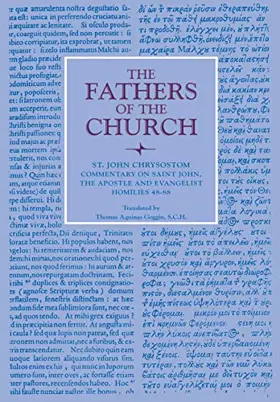 Commentary on Saint John, Volume 1: Homilies 1–47