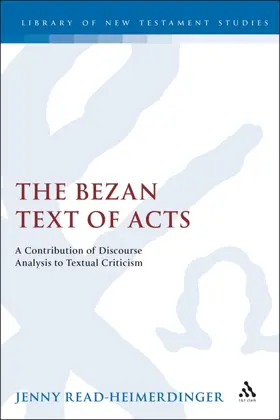 The Bezan Text of Acts: A Contribution of Discourse Analysis to Textual Criticism