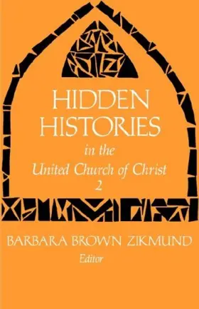 Hidden Histories 2 (Hidden Histories in the United Church of Christ)