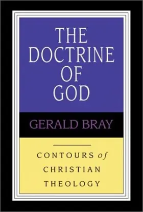 The Doctrine of God (Contours of Christian Theology)