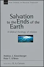 Salvation to the Ends of the Earth: A Biblical Theology of Mission [Withdrawn]
