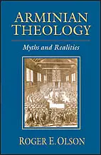 Arminian Theology: Myths and Realities