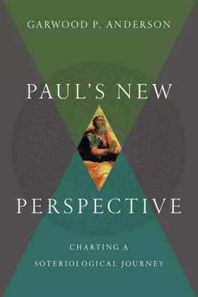 Paul's New Perspective: Charting a Soteriological Journey
