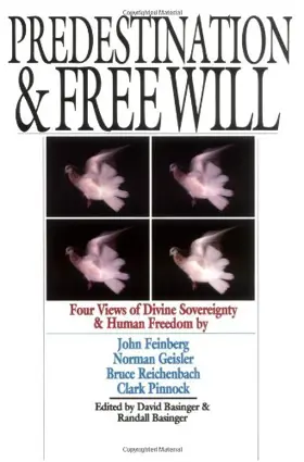Predestination and Free Will (Spectrum Multiview Book Series)