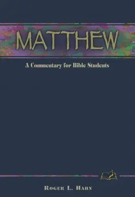Matthew: A Commentary for Bible Students 