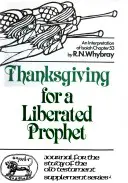 Thanksgiving for a Liberated Prophet: An Interpretation of Isaiah Chapter 53