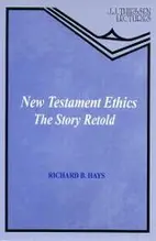 New Testament Ethics : the story retold (J. J. Thiessen lectures)