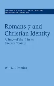 Romans 7 and Christian Identity: A Study of the ‘I' in its Literary Context