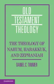 The Theology of Nahum, Habakkuk, and Zephaniah