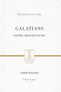 Galatians: Gospel-rooted Living 