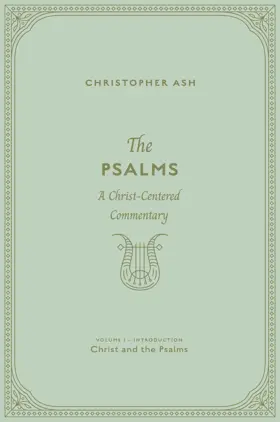 Introduction: Christ and the Psalms