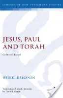Jesus, Paul and Torah: Collected Essays